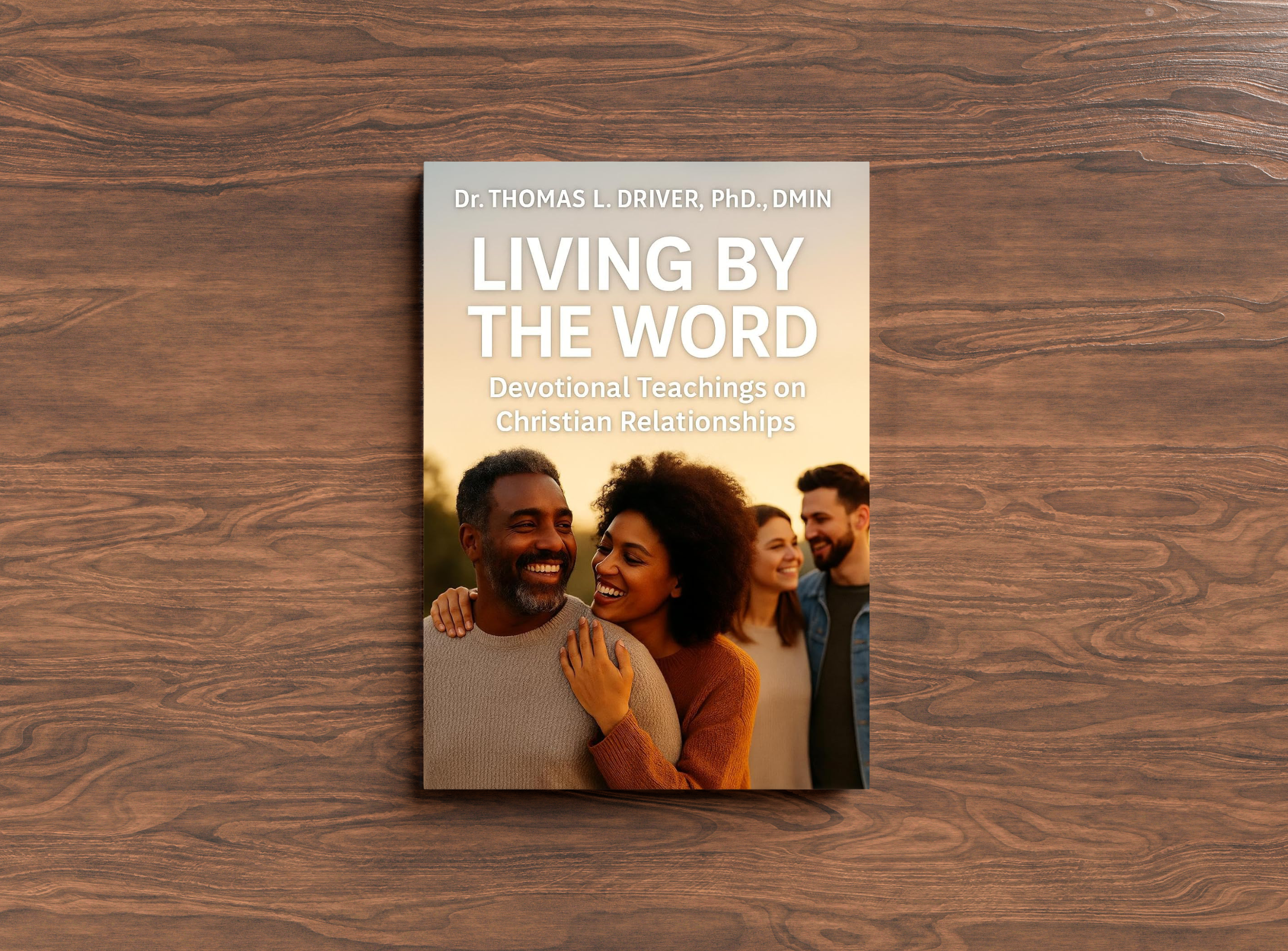 Living By The Word: Devotional Teaching Series on Christian Relationships (Living By The Word: Devotional Teachings on Christian Character, Christian ... Christian Living and The Coming King)
