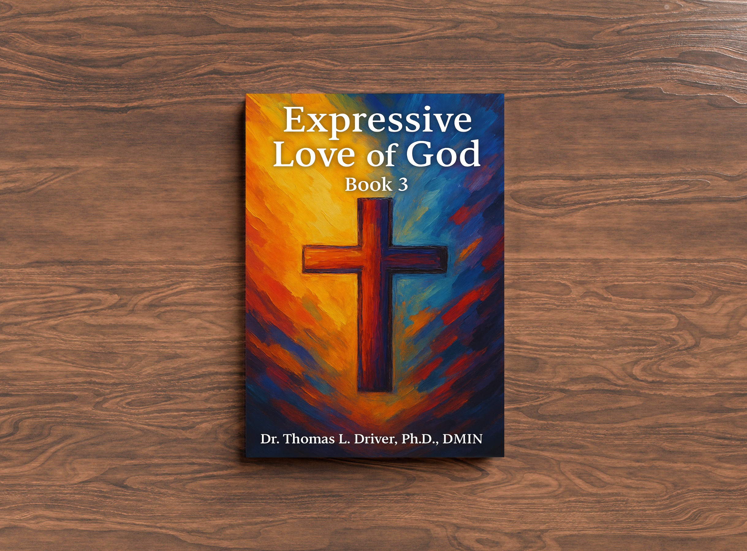 Expressive Love Of God: Book 3