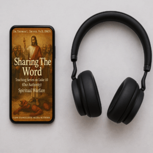 Sharing The Word: Teaching Series On Luke 10 (Our Authority) Spiritual Warfare