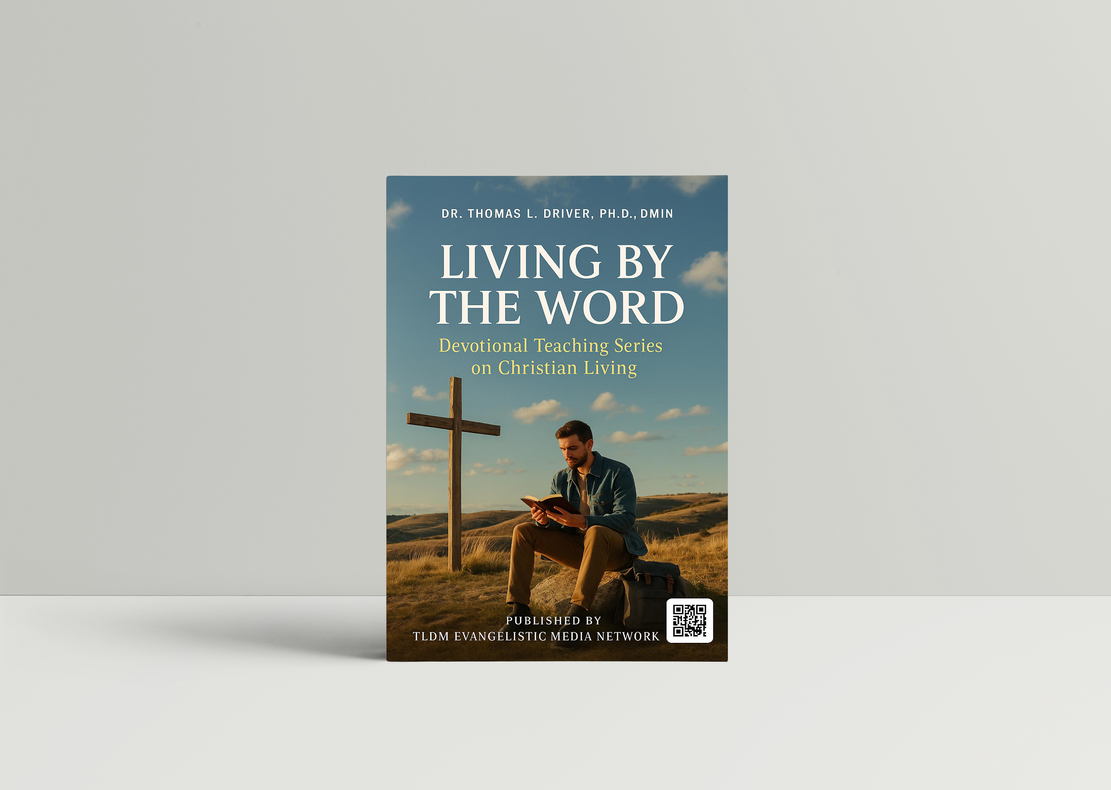 Living By The Word: Devotional Teaching Series On Christian Living
