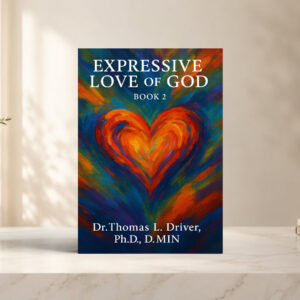Expressive Love Of God: Book 2