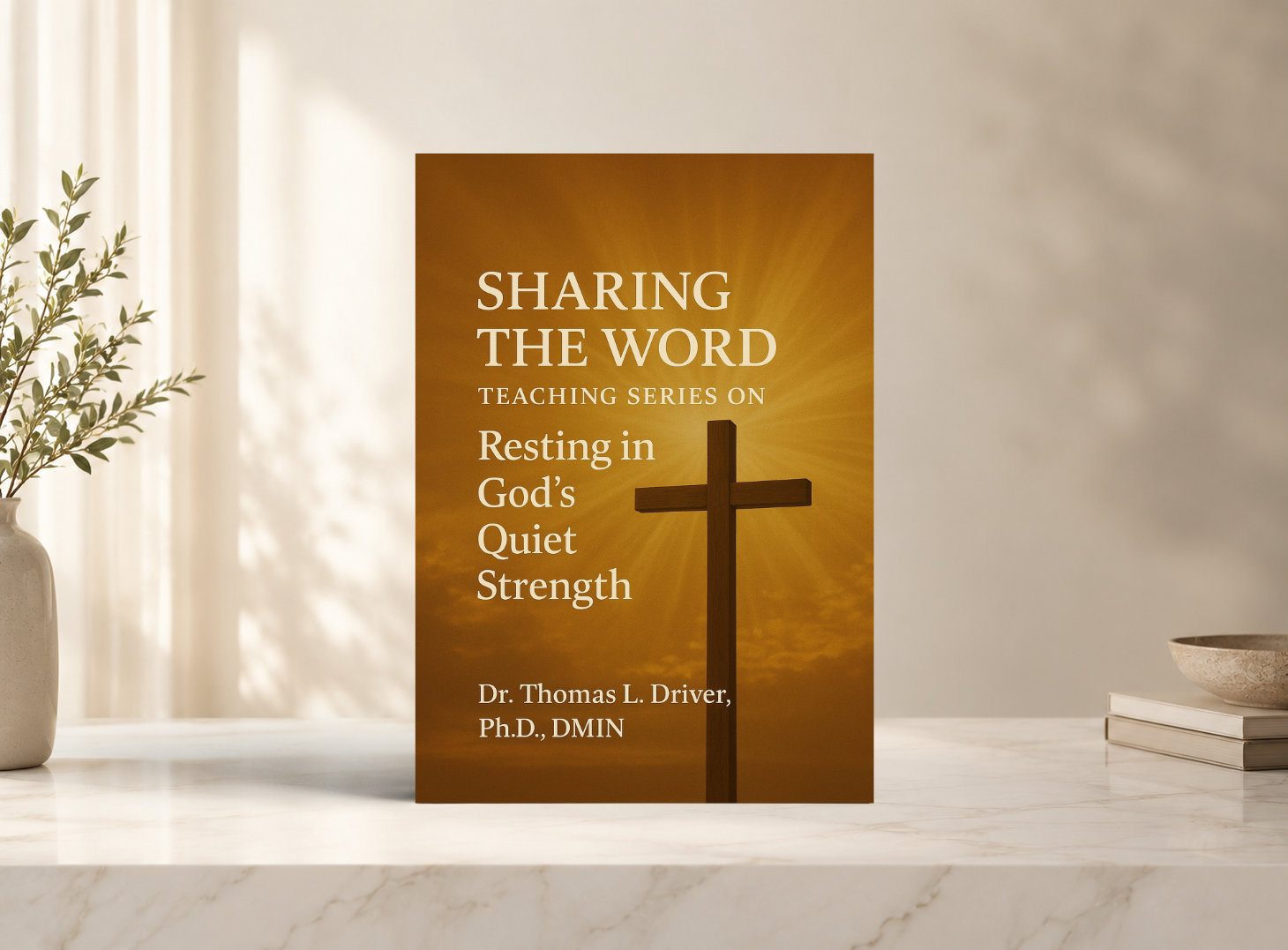 Sharing the Word: Teaching Series on Resting in God’s Quiet Strength (Psalm 131:1-3)