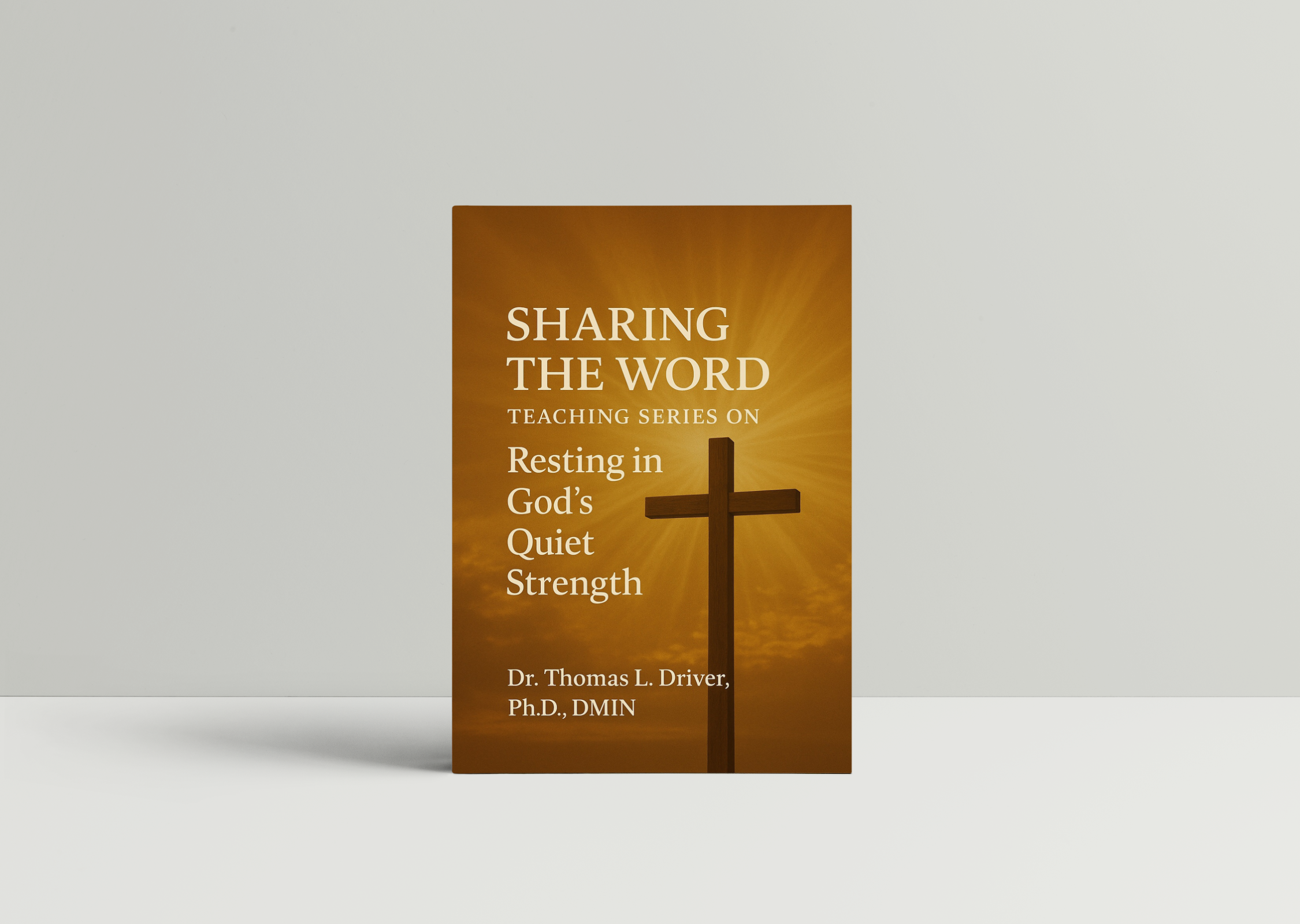 Sharing the Word: Teaching Series on Resting in God’s Quiet Strength (Psalm 131:1-3)