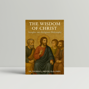 The Wisdom Of Christ: Insights Into Religious Philosophy